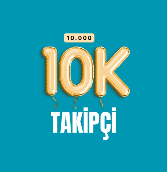 10K TAKİPÇİ